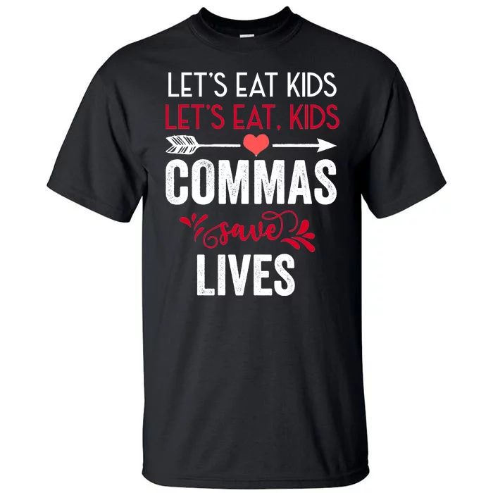 Commas Save Lives Funny Tall T-Shirt