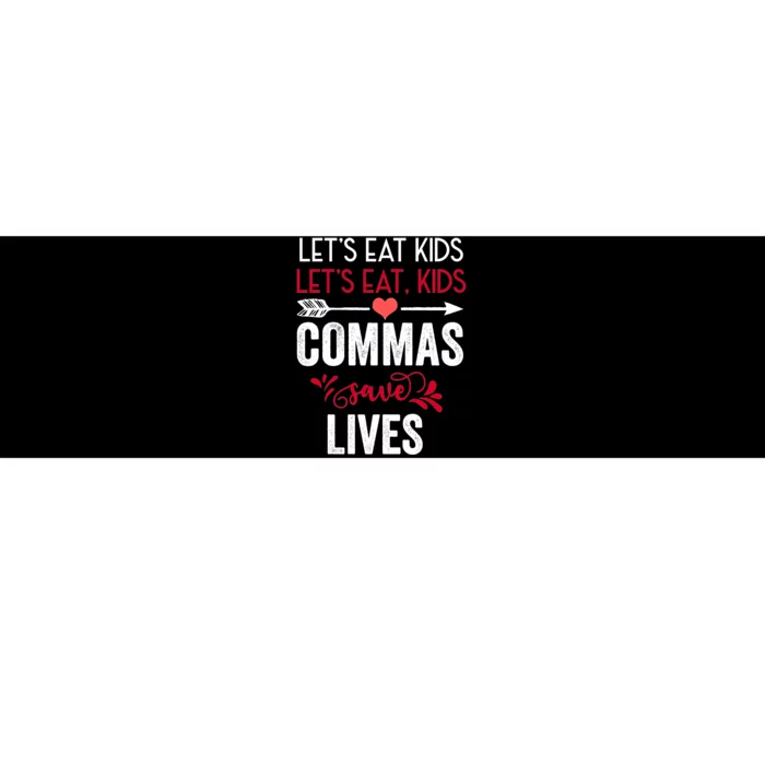 Commas Save Lives Funny Bumper Sticker