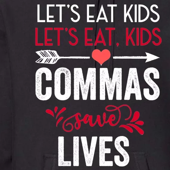 Commas Save Lives Funny Premium Hoodie