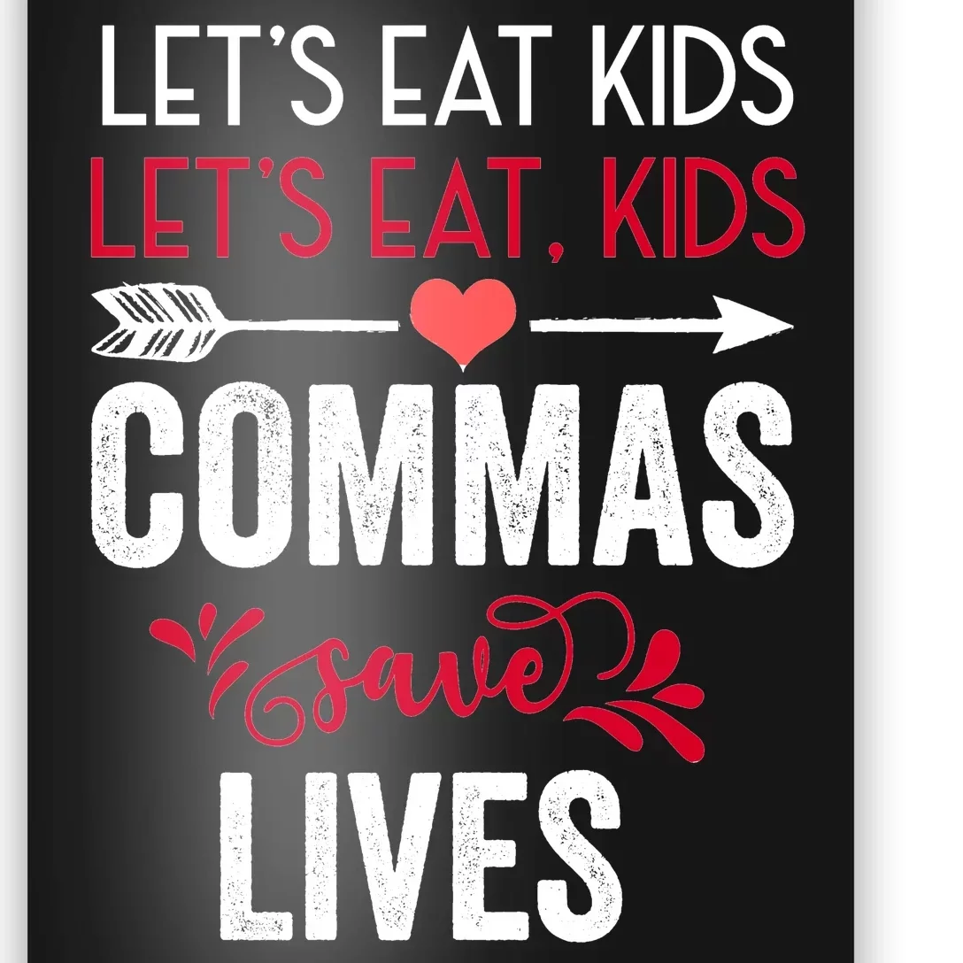 Commas Save Lives Funny Poster