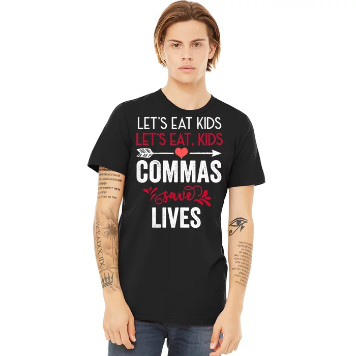 Commas Save Lives Funny Premium T-Shirt