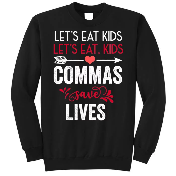 Commas Save Lives Funny Tall Sweatshirt