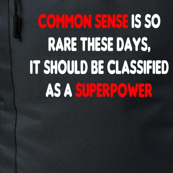 Common Sense Is A Superpower Daily Commute Backpack