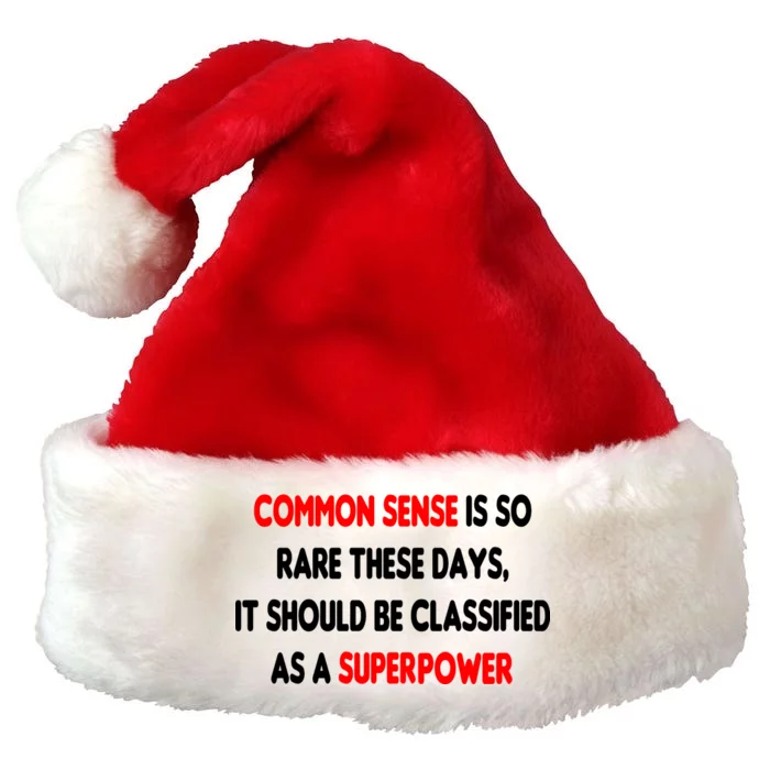 Common Sense Is A Superpower Premium Christmas Santa Hat