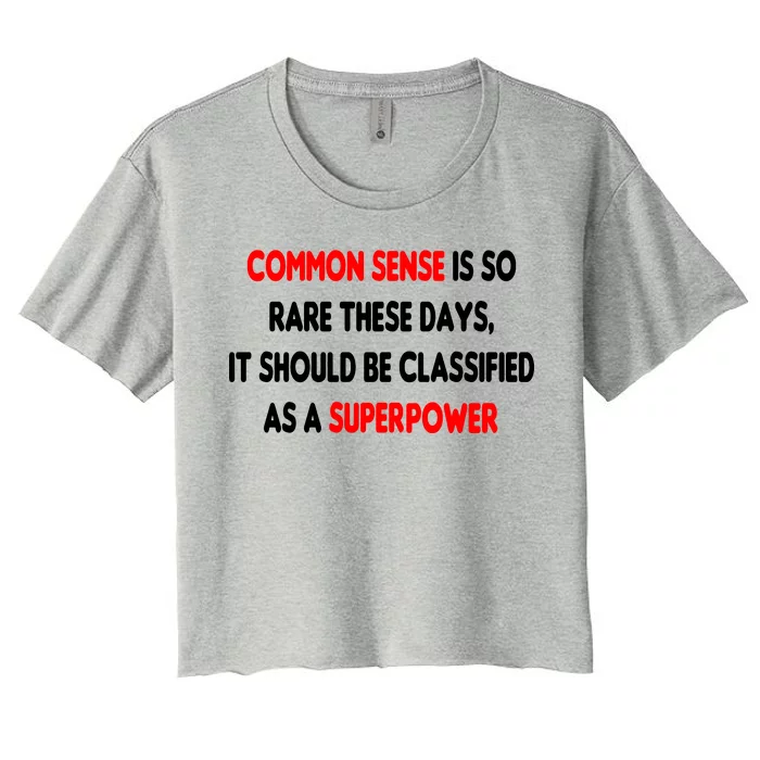 Common Sense Is A Superpower Women's Crop Top Tee