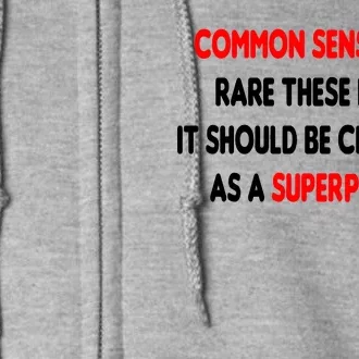 Common Sense Is A Superpower Full Zip Hoodie