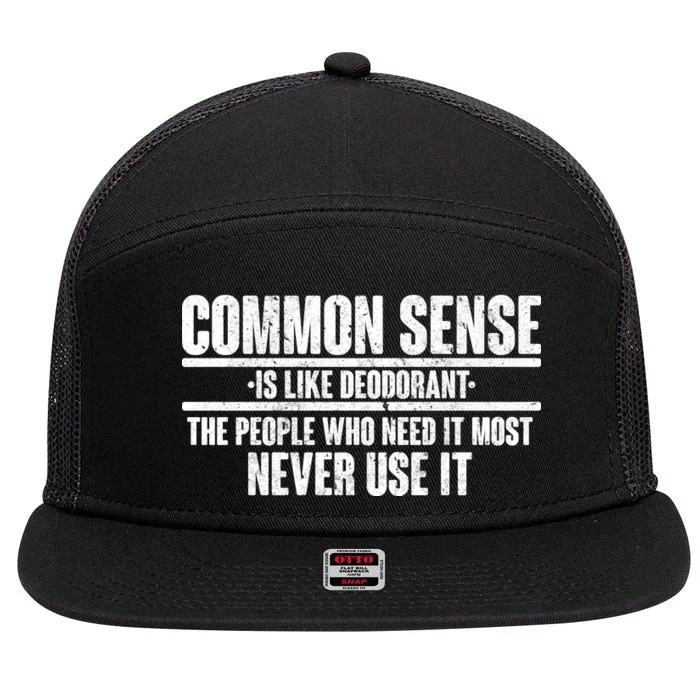 Common Sense Is Like Deodorant 7 Panel Mesh Trucker Snapback Hat