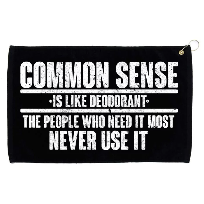 Common Sense Is Like Deodorant Grommeted Golf Towel