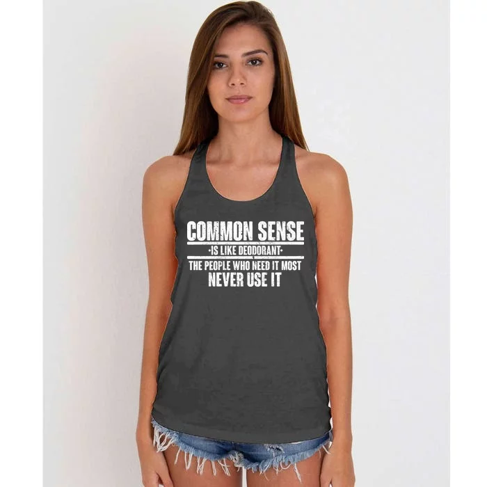 Common Sense Is Like Deodorant Women's Knotted Racerback Tank