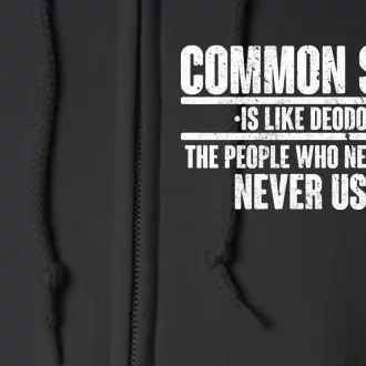 Common Sense Is Like Deodorant Full Zip Hoodie