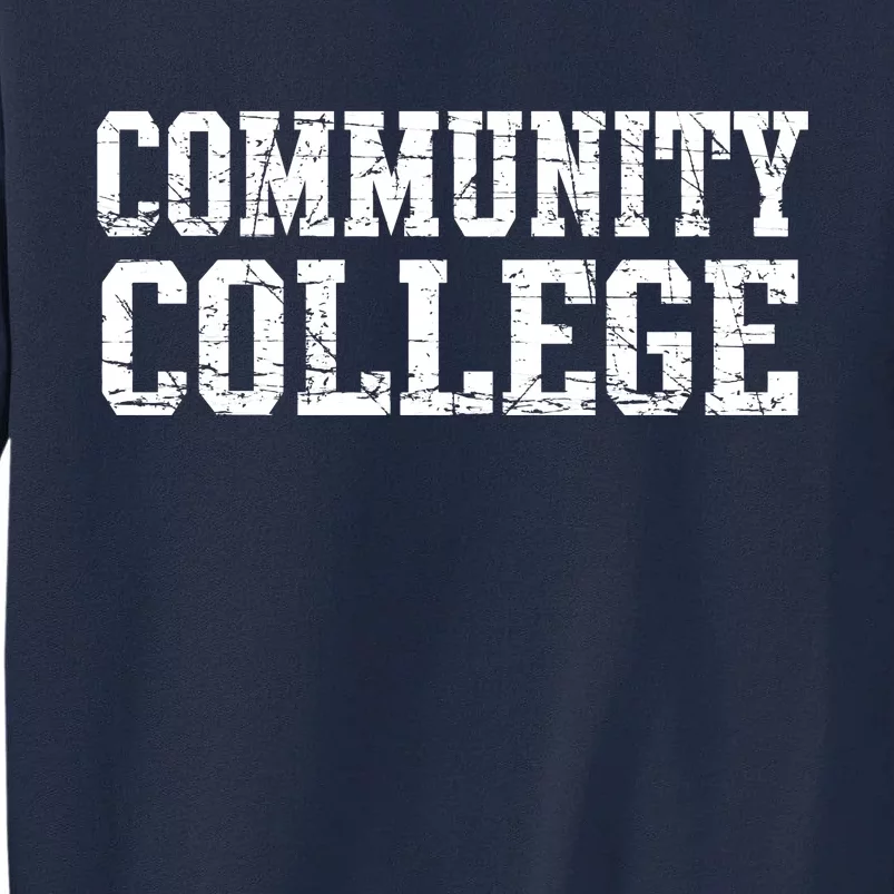 Community College Tall Sweatshirt