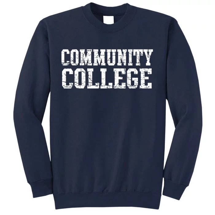 Community College Tall Sweatshirt