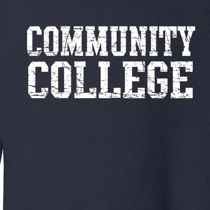 Community College Toddler Sweatshirt