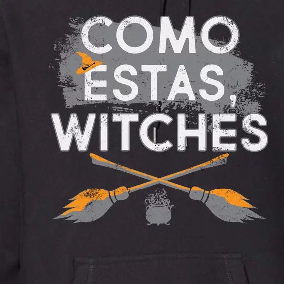 Como Estas Witches Premium Hoodie