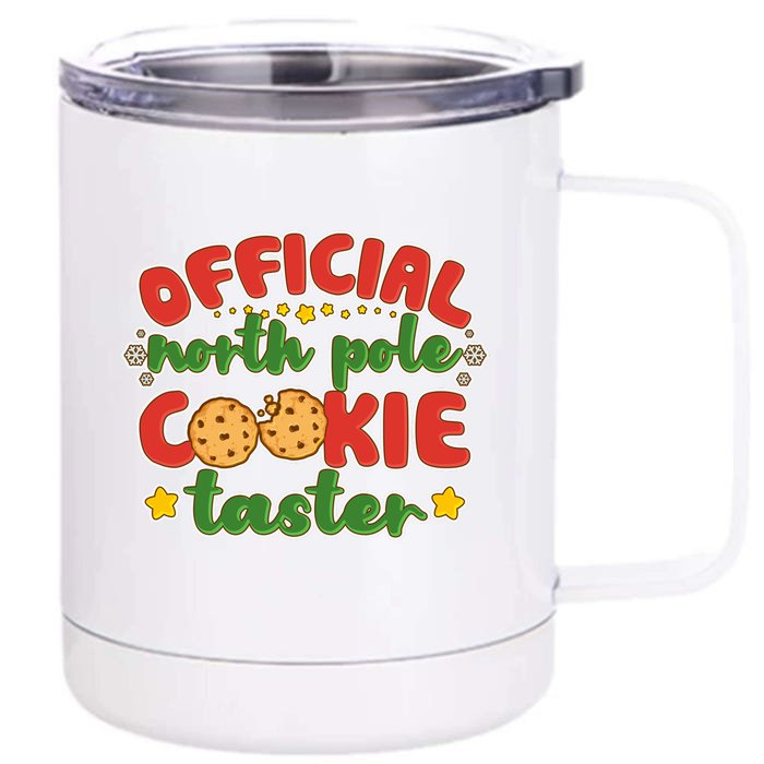 Christmas Official North Pole Cookie Taster Front & Back 12oz Stainless Steel Tumbler Cup