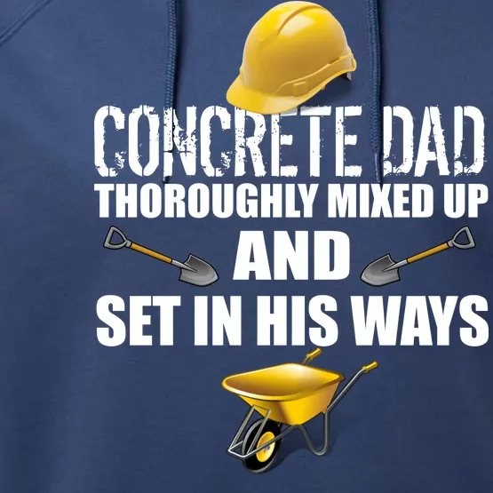 Concrete Dad Mixed Up And Set In His Ways Performance Fleece Hoodie