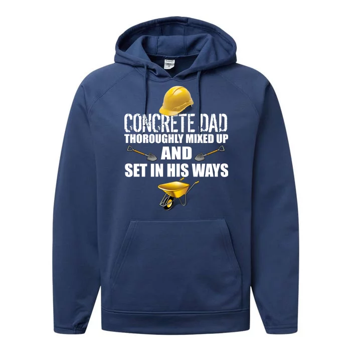 Concrete Dad Mixed Up And Set In His Ways Performance Fleece Hoodie