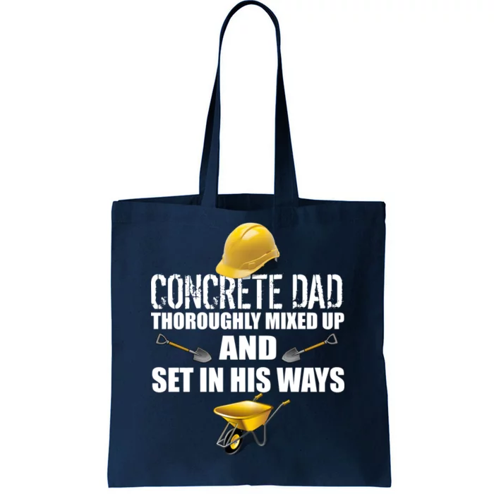 Concrete Dad Mixed Up And Set In His Ways Tote Bag