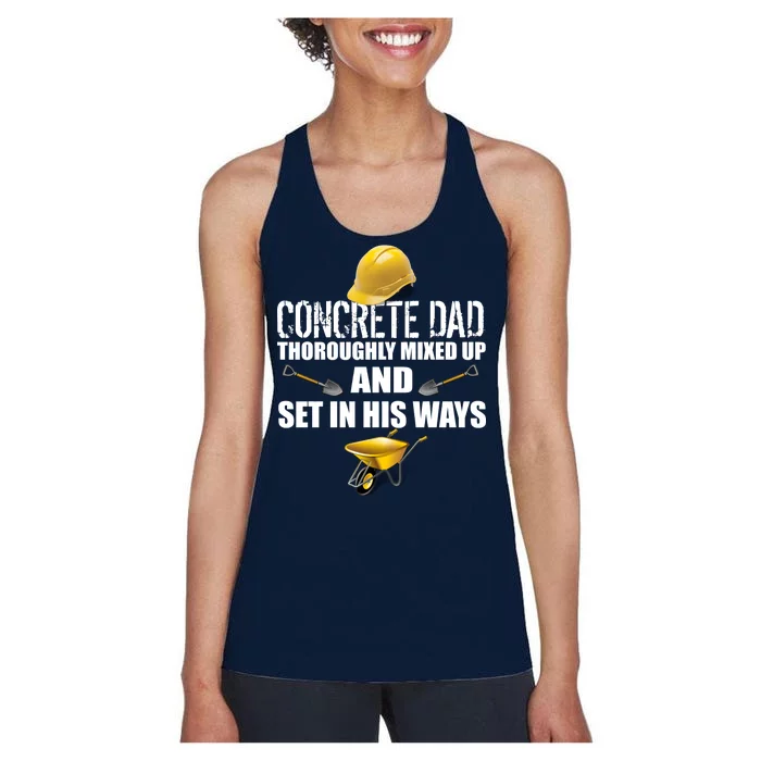 Concrete Dad Mixed Up And Set In His Ways Women's Racerback Tank