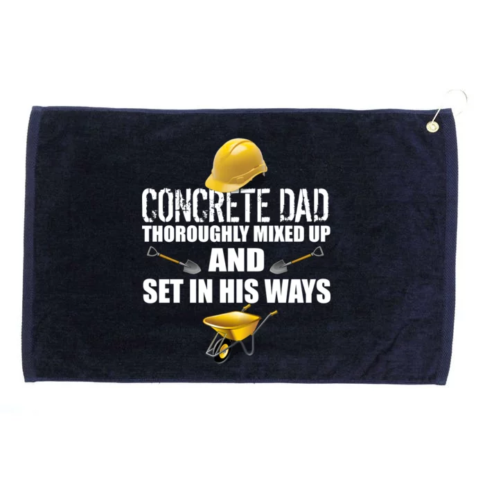 Concrete Dad Mixed Up And Set In His Ways Grommeted Golf Towel