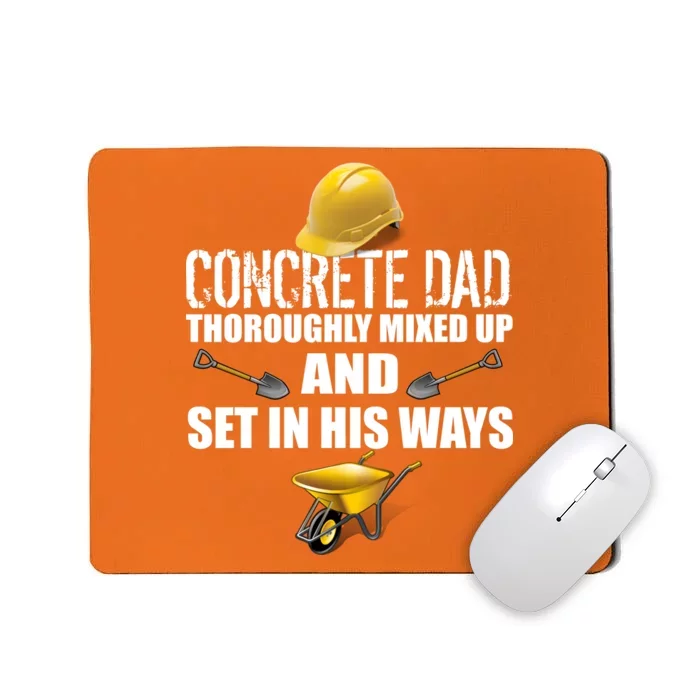 Concrete Dad Mixed Up And Set In His Ways Mousepad