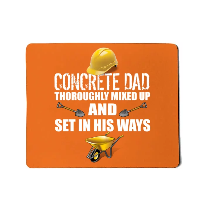 Concrete Dad Mixed Up And Set In His Ways Mousepad