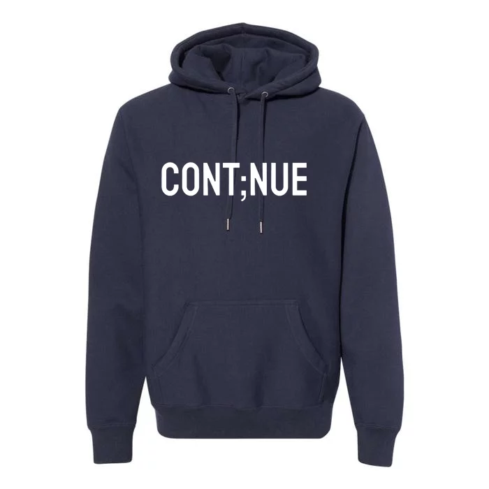 Continue Suicide Prevention Premium Hoodie