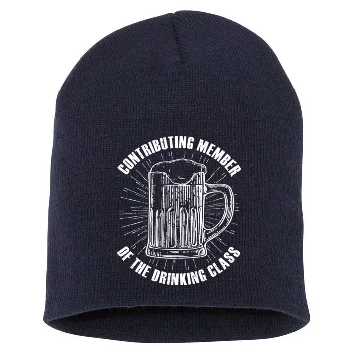 Contributing Member Of The Drinking Class Short Acrylic Beanie