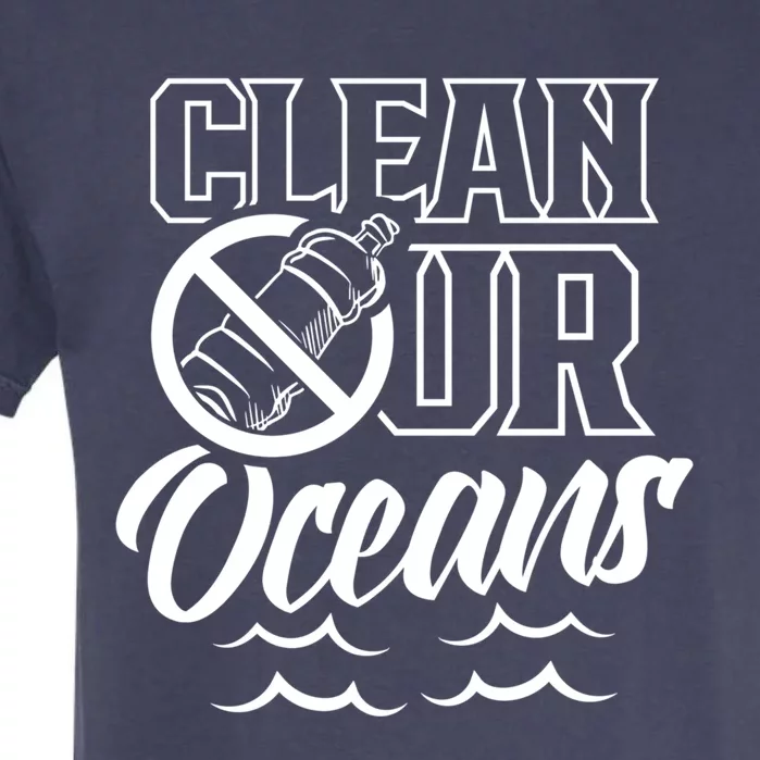 Clean Our Oceans Ocean Protection Sea Protect Save Funny Gift Garment-Dyed Heavyweight T-Shirt