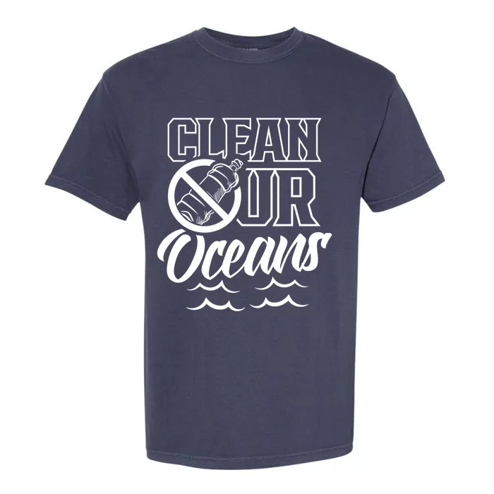 Clean Our Oceans Ocean Protection Sea Protect Save Funny Gift Garment-Dyed Heavyweight T-Shirt