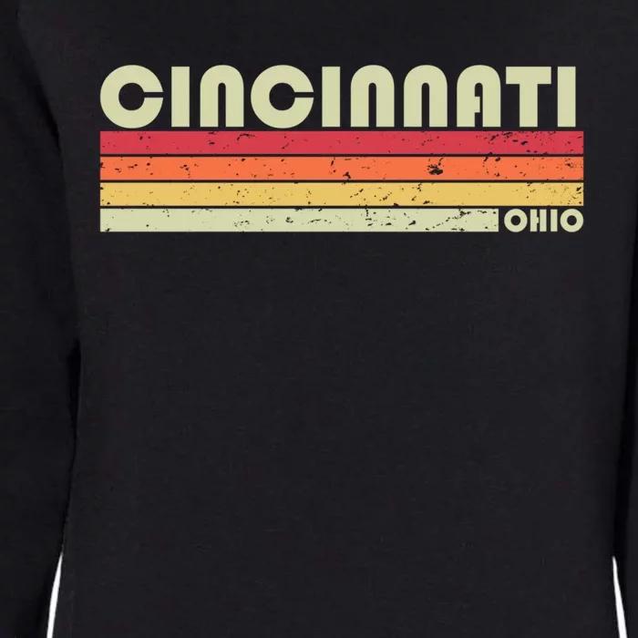 Cincinnati Oh Ohio Funny City Home Roots Gift Retro 70s 80s Gift Womens California Wash Sweatshirt