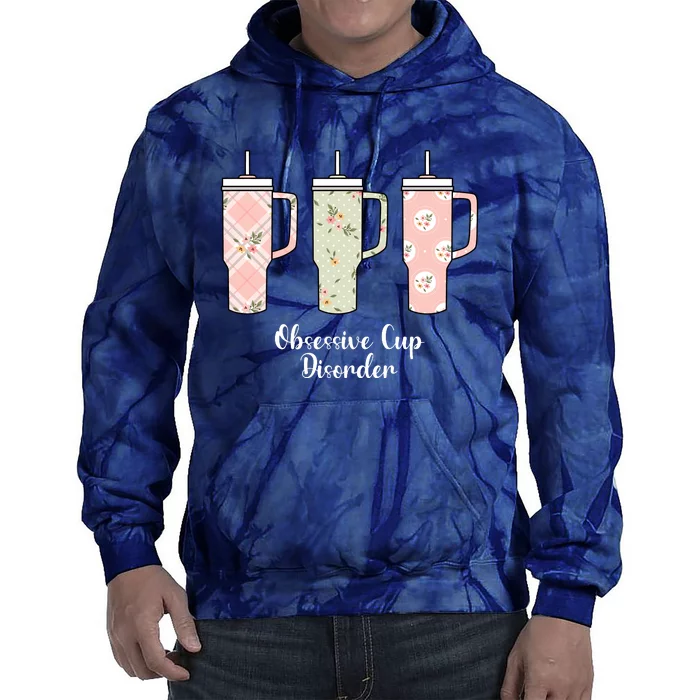 Cool Ocd Obsessive Cup Disorder Funny Stanley Cup Tie Dye Hoodie