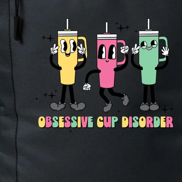 Cool Ocd Odsessive Cup Disorder Funny Stanley Cup Daily Commute Backpack