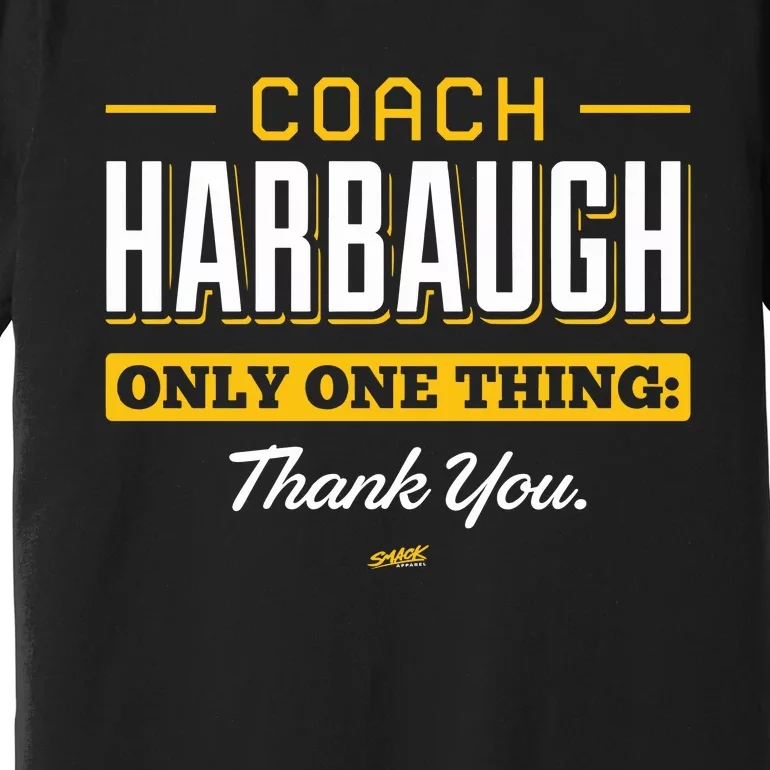 Coach Only One Thing Thank You Premium T-Shirt