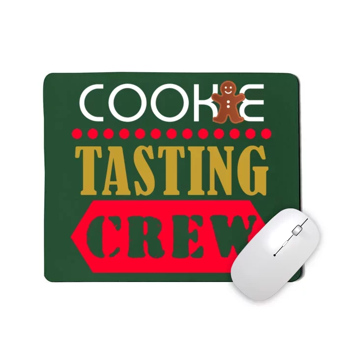 Cookie Tasting Crew Mousepad