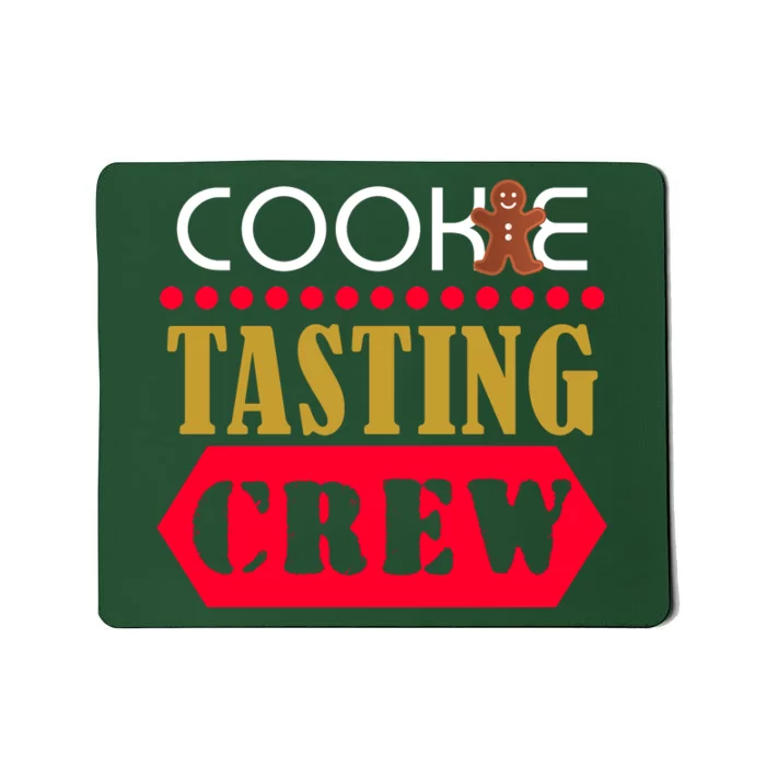 Cookie Tasting Crew Mousepad