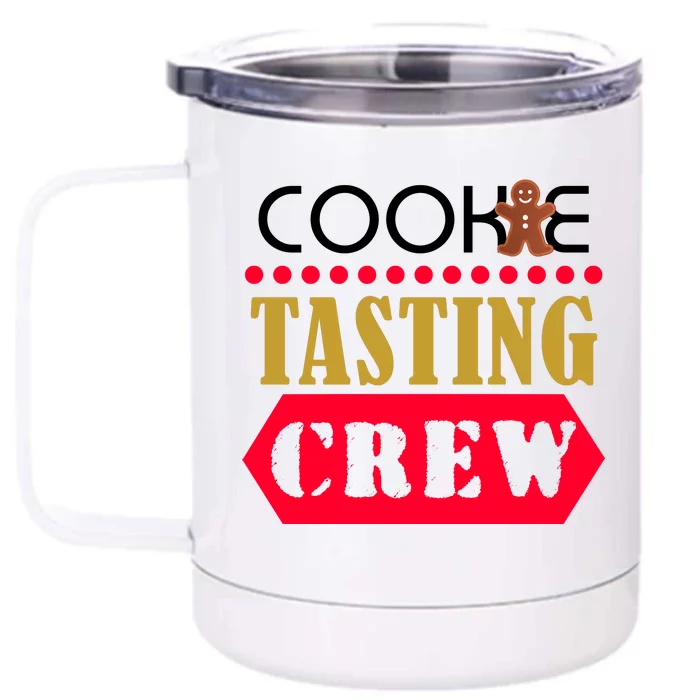 Cookie Tasting Crew Front & Back 12oz Stainless Steel Tumbler Cup