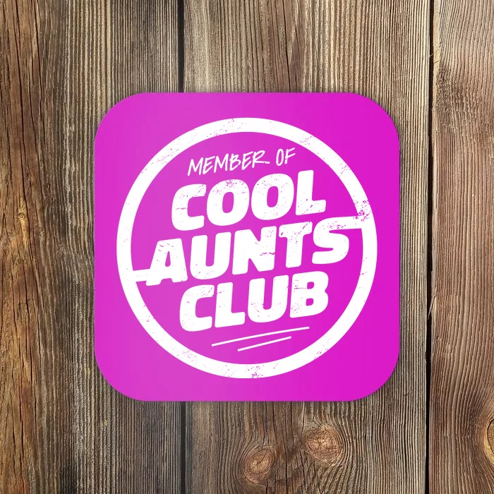 Cool Aunts Club Coaster