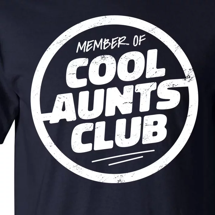 Cool Aunts Club Tall T-Shirt