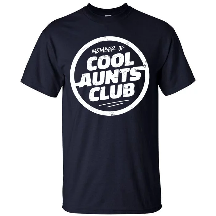 Cool Aunts Club Tall T-Shirt