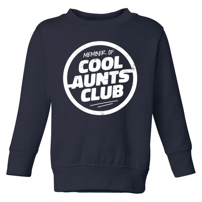 Cool Aunts Club Toddler Sweatshirt