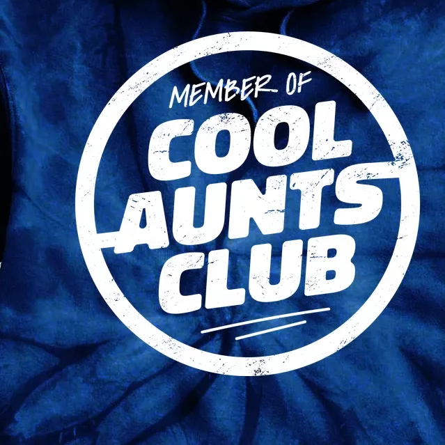 Cool Aunts Club Tie Dye Hoodie