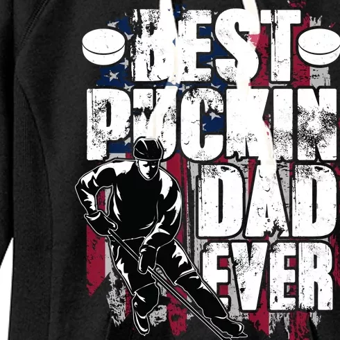 Cool Best Puckin Dad Ever Hockey Dad Women's Fleece Hoodie