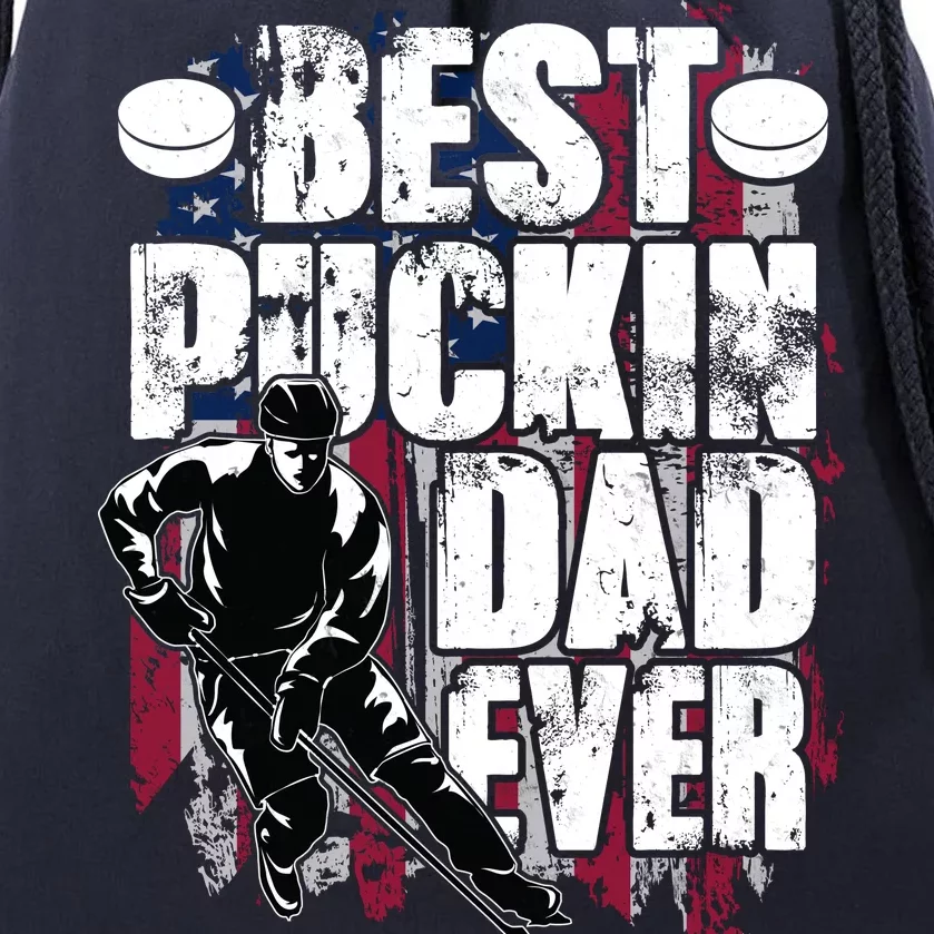 Cool Best Puckin Dad Ever Hockey Dad Drawstring Bag