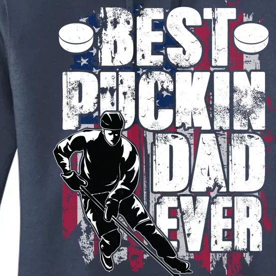 Cool Best Puckin Dad Ever Hockey Dad Women's Pullover Hoodie