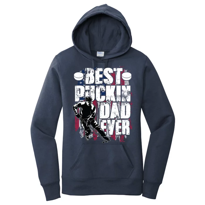 Cool Best Puckin Dad Ever Hockey Dad Women's Pullover Hoodie