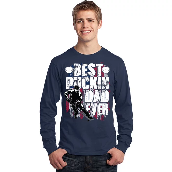 Cool Best Puckin Dad Ever Hockey Dad Tall Long Sleeve T-Shirt