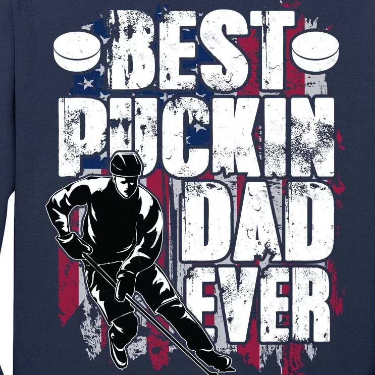 Cool Best Puckin Dad Ever Hockey Dad Tall Long Sleeve T-Shirt