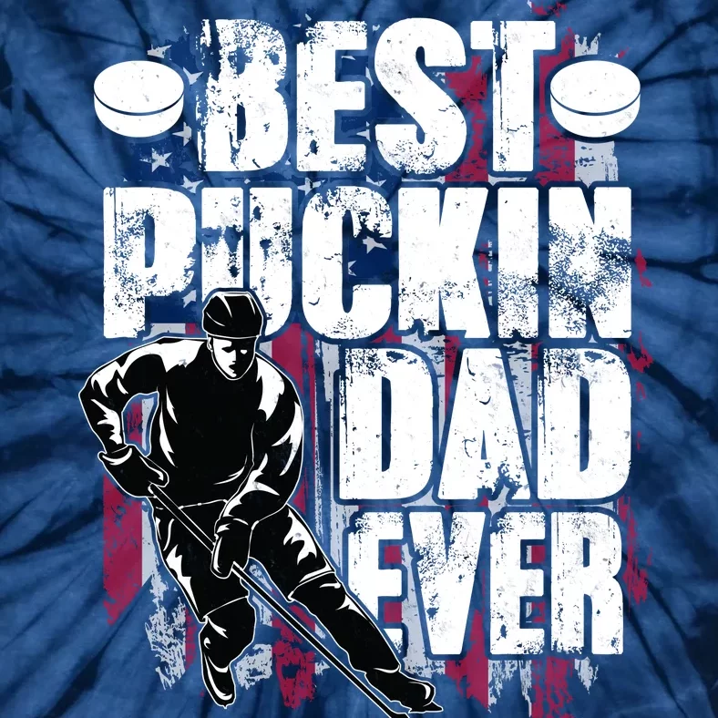 Cool Best Puckin Dad Ever Hockey Dad Tie-Dye T-Shirt