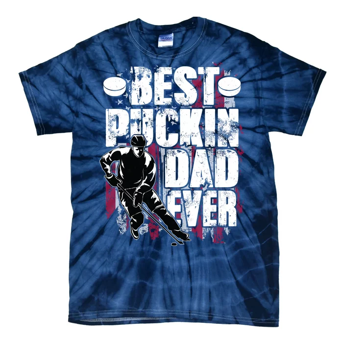 Cool Best Puckin Dad Ever Hockey Dad Tie-Dye T-Shirt